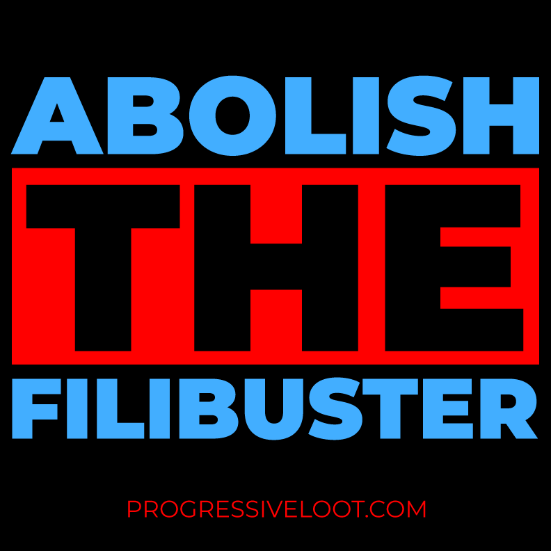 Abolish the Filibuster Shirt Progressive Socialist Leftist Marxist Communist Trump Biden Bernie Merch Clothing Political Democrat Republican