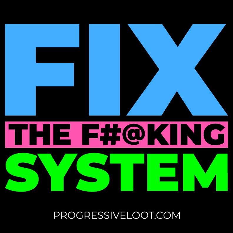 Fix the System Shirt Progressive Socialist Leftist Marxist Communist Trump Biden Bernie Merch Clothing Political Democrat Republican