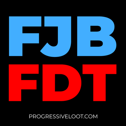 FJB FDT Let's Go Brandon Shirt Progressive Socialist Leftist Marxist Communist Trump Biden Bernie Merch Clothing Political Democrat Republican