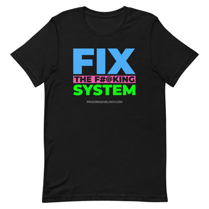 Fix the System Shirt Progressive Socialist Leftist Marxist Communist Trump Biden Bernie Merch Clothing Political Democrat Republican