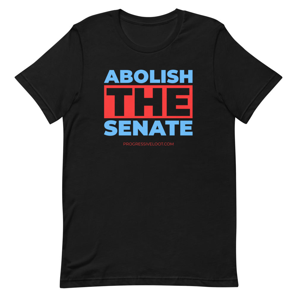 Abolish the Senate Shirt Progressive Socialist Leftist Marxist Communist Trump Biden Bernie Merch Clothing Political Democrat Republican