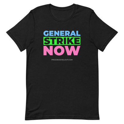 General Strike Now Shirt Progressive Socialist Leftist Marxist Communist Trump Biden Bernie Merch Clothing Political Democrat Republican