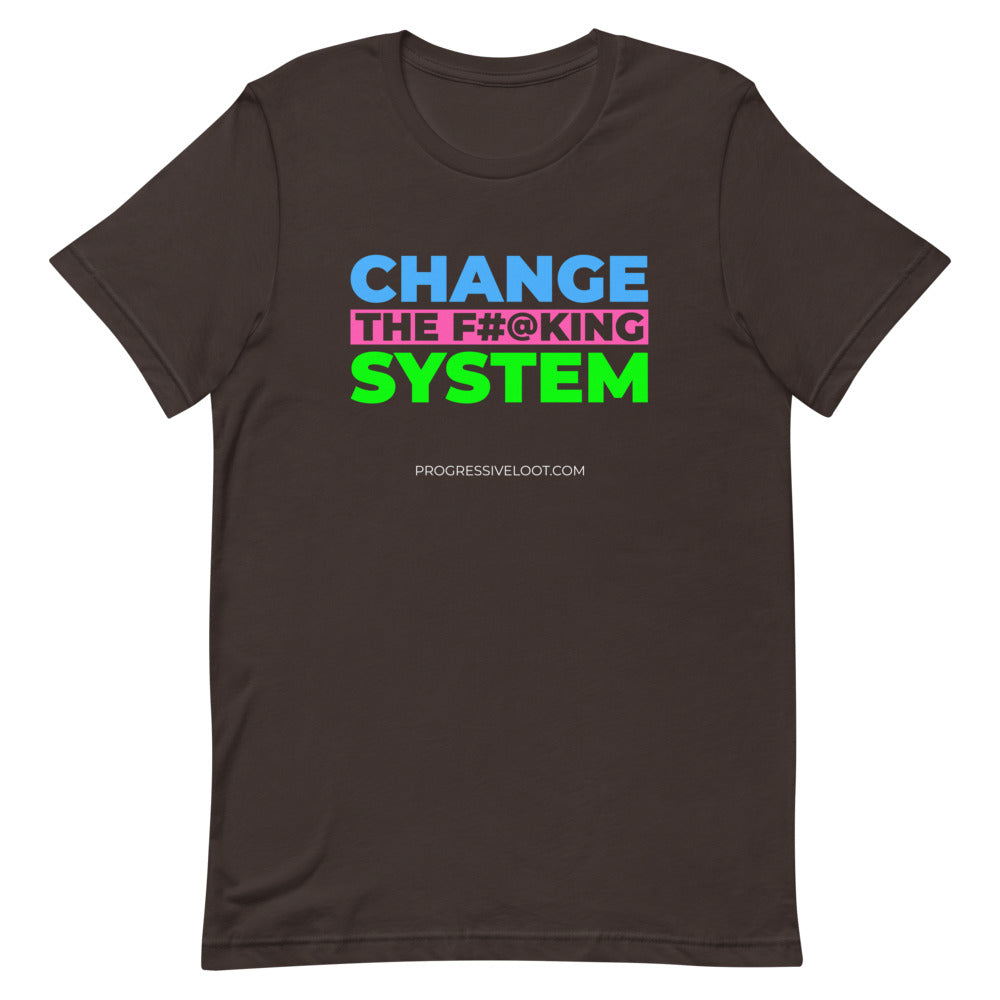 Change the System Shirt Progressive Socialist Leftist Marxist Communist Trump Biden Bernie Merch Clothing Political Democrat Republican