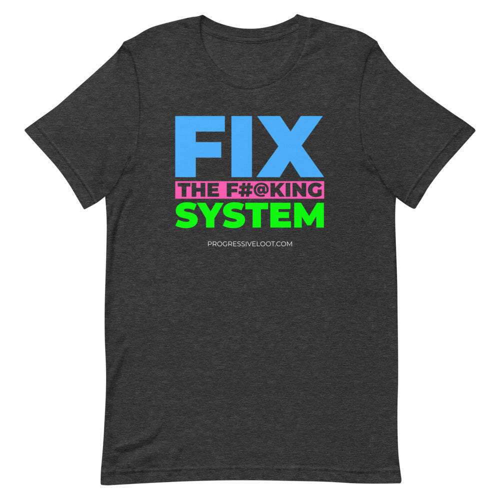 Fix the System Shirt Progressive Socialist Leftist Marxist Communist Trump Biden Bernie Merch Clothing Political Democrat Republican