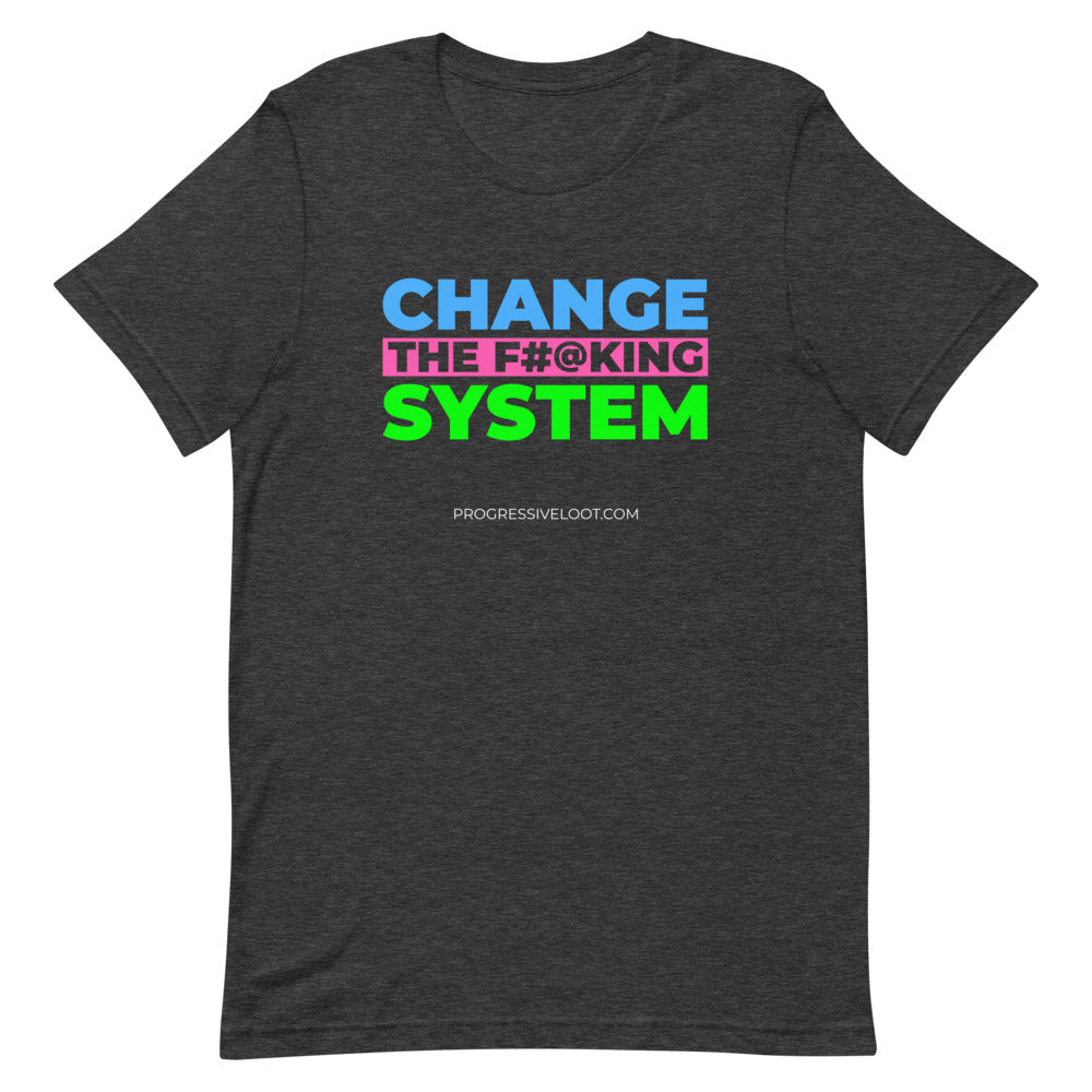 Change the System Shirt Progressive Socialist Leftist Marxist Communist Trump Biden Bernie Merch Clothing Political Democrat Republican