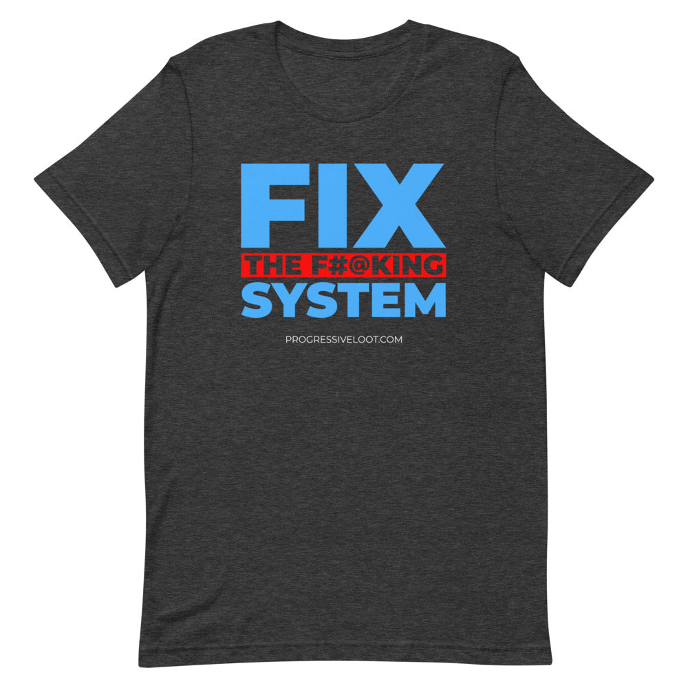 Fix the System Shirt Progressive Socialist Leftist Marxist Communist Trump Biden Bernie Merch Clothing Political Democrat Republican