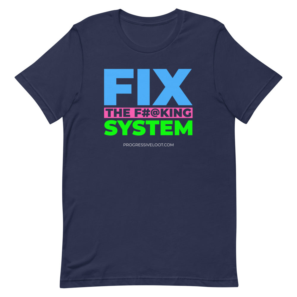 Fix the System Shirt Progressive Socialist Leftist Marxist Communist Trump Biden Bernie Merch Clothing Political Democrat Republican