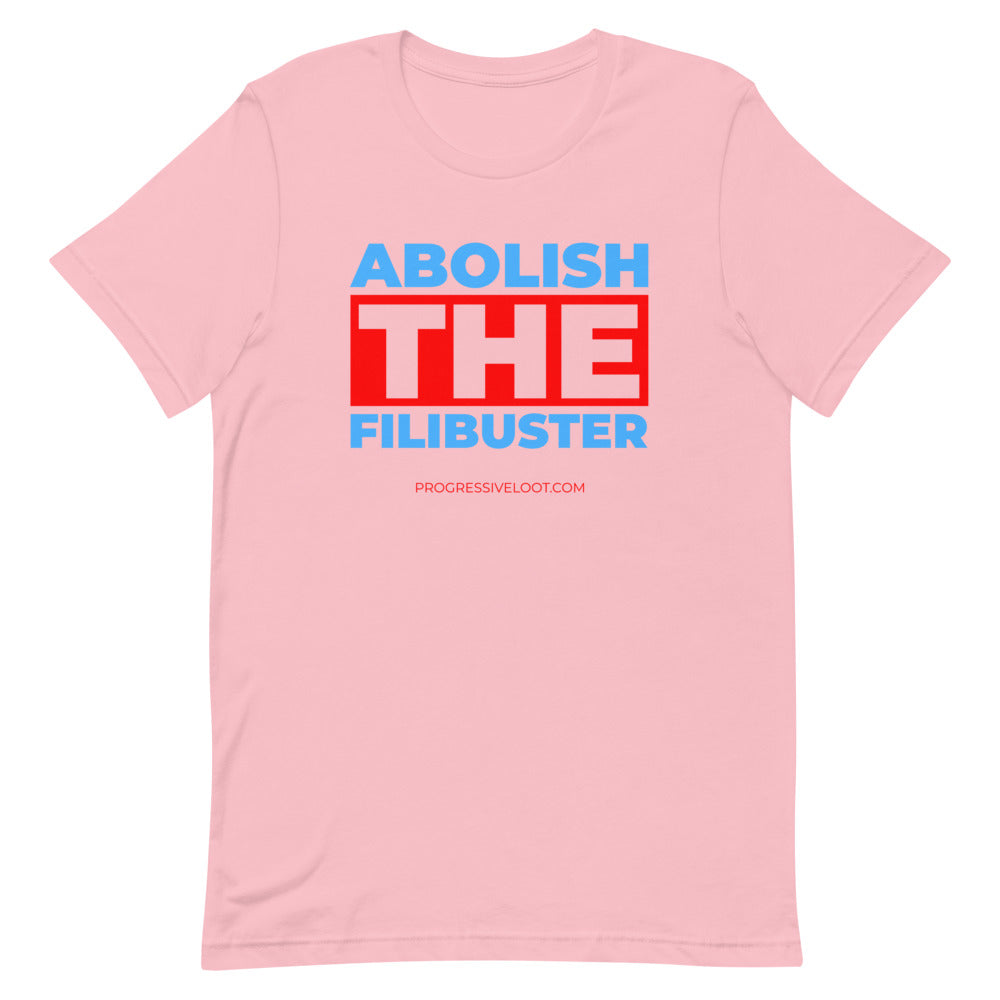 Abolish the Filibuster Shirt Progressive Socialist Leftist Marxist Communist Trump Biden Bernie Merch Clothing Political Democrat Republican