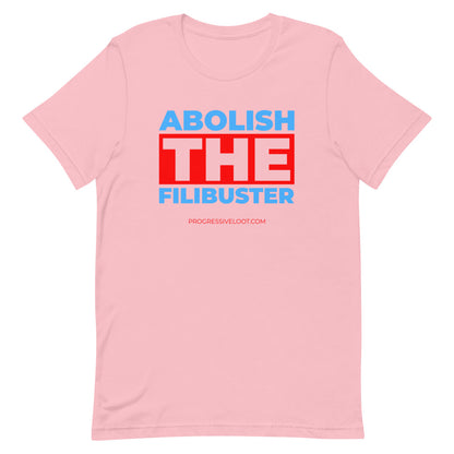 Abolish the Filibuster Shirt Progressive Socialist Leftist Marxist Communist Trump Biden Bernie Merch Clothing Political Democrat Republican