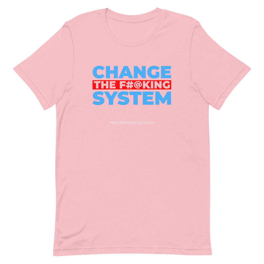 Change the System Shirt Progressive Socialist Leftist Marxist Communist Trump Biden Bernie Merch Clothing Political Democrat Republican