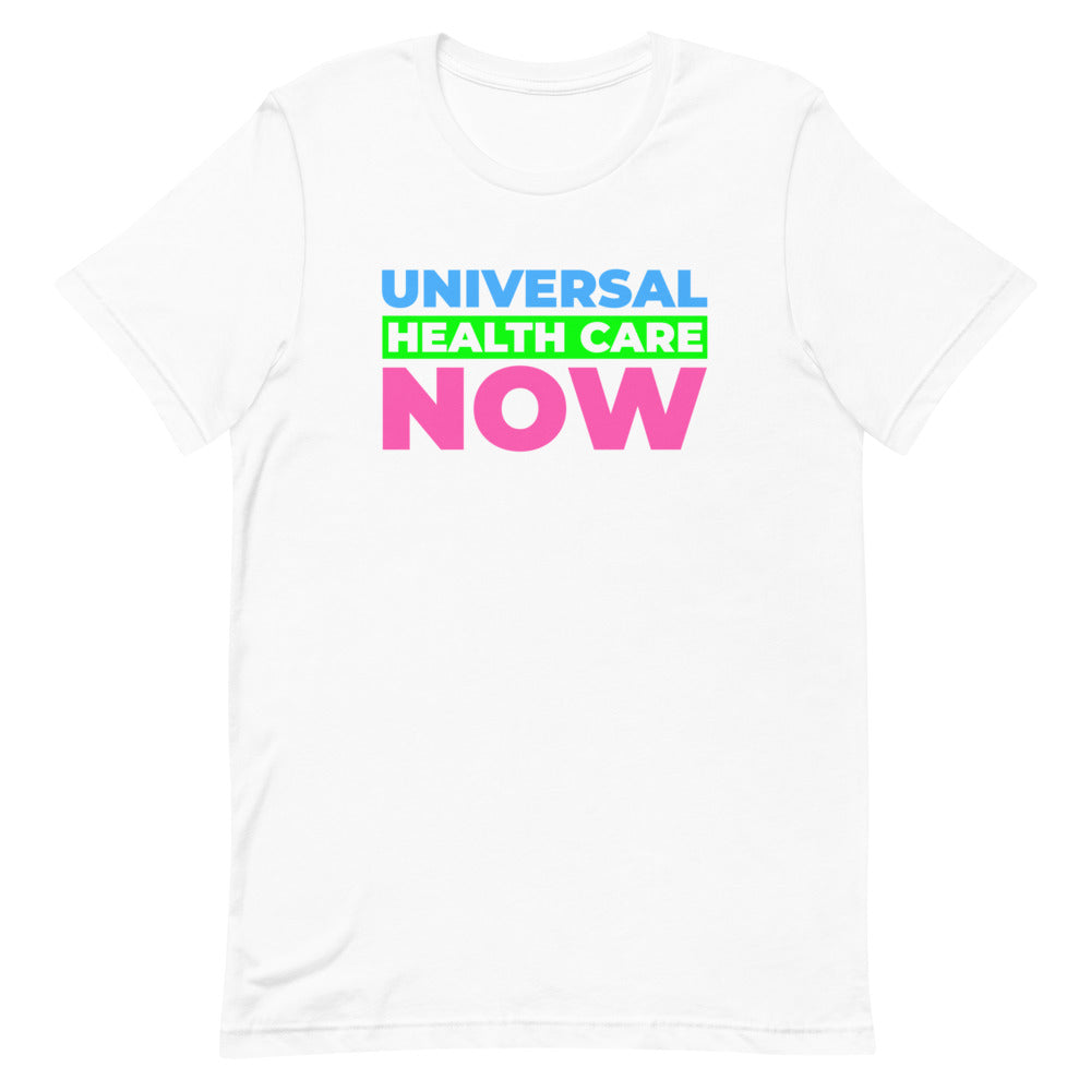 Universal Health Care Now Shirt Progressive Socialist Leftist Marxist Communist Trump Biden Bernie Merch Clothing Political Democrat Republican