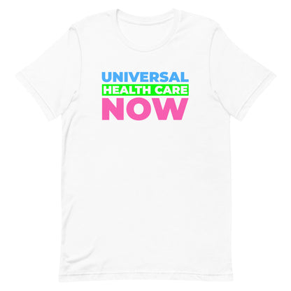 Universal Health Care Now Shirt Progressive Socialist Leftist Marxist Communist Trump Biden Bernie Merch Clothing Political Democrat Republican