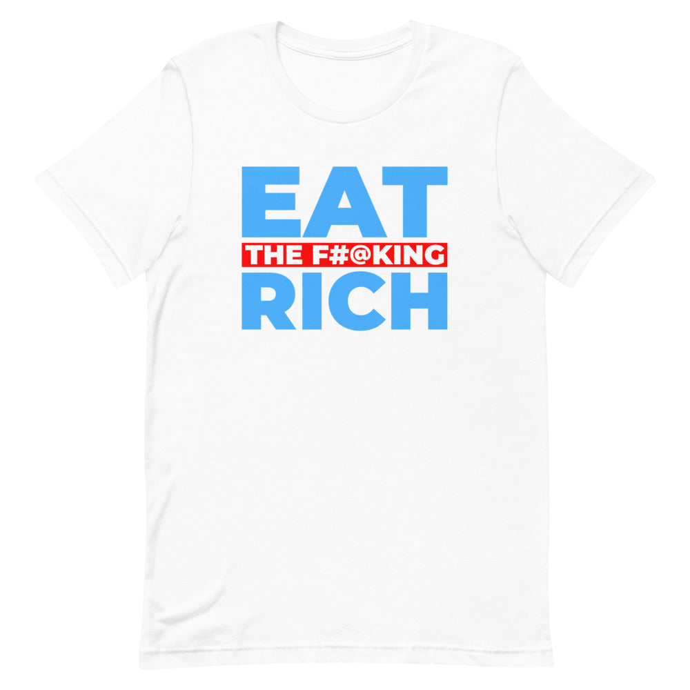 Eat the Rich Shirt Progressive Socialist Leftist Marxist Communist Trump Biden Bernie Merch Clothing Political Democrat Republican